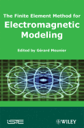 The Finite Element Method for Electromagnetic Modeling