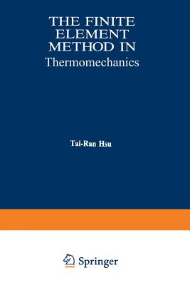 The Finite Element Method in Thermomechanics - Hsu, Tai-Ran