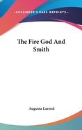 The Fire God and Smith