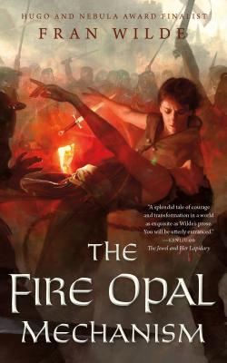 The Fire Opal Mechanism - Wilde, Fran