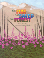 The Fire That Saved the Forest