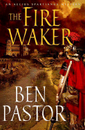 The Fire Waker: An Aelius Spartianus Mystery