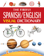 The Firefly Spanish/English Visual Dictionary