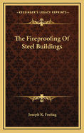 The Fireproofing of Steel Buildings
