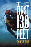 The First 130 Feet: True Stories from the Dive Deck