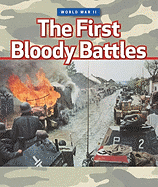 The First Bloody Battles