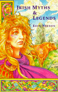 The First Book of Irish Myths and Legends