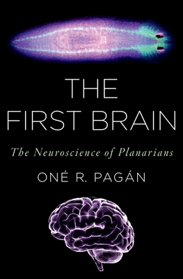 The First Brain: The Neuroscience of Planarians - Pag�n, On� R