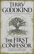 The First Confessor: Sword of Truth: The Prequel