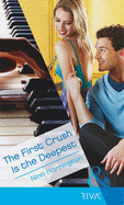 The First Crush Is the Deepest