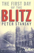 The First Day of the Blitz: September 7, 1940