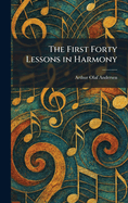 The first forty lessons in harmony