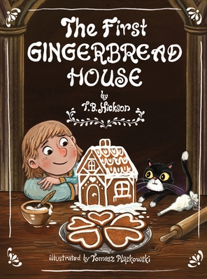 The First Gingerbread House - Hickson, T B