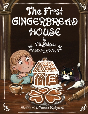 The First Gingerbread House - Hickson, T B