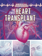 The First Heart Transplant: A Graphic History