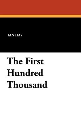 The First Hundred Thousand - Hay, Ian