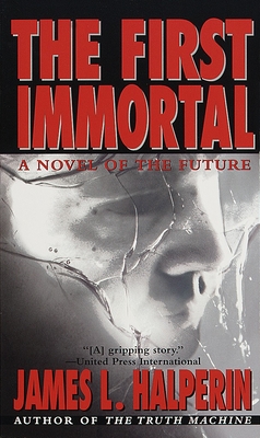 The First Immortal - Halperin, James L