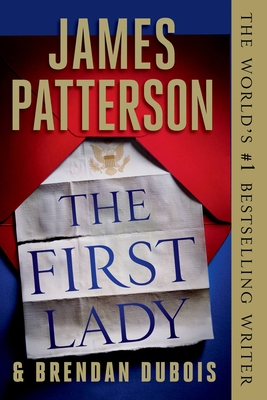 The First Lady - Patterson, James, and DuBois, Brendan