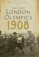 The First London Olympics: 1908
