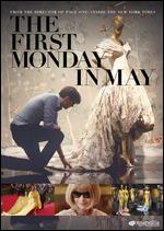 The First Monday in May - Andrew Rossi