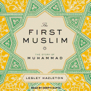The First Muslim: The Story of Muhammad