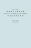 The First Nonlinear System of Differential and Integral Calculus
