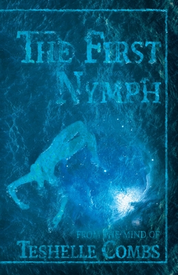 The First Nymph - Combs, Teshelle