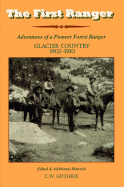 The First Ranger - Guthrie, C W (Editor), and Soldowski, Jean Liebig, and Herrig, Fred