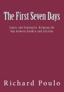 The First Seven Days: Limits and Continuity: Bridging the Gap Between Algebra and Calculus
