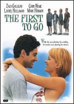 The First to Go