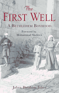 The First Well: A Bethlehem Boyhood