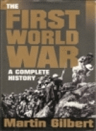 The First World War: A Complete History