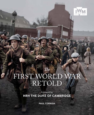 The First World War Retold - Cornish, Paul