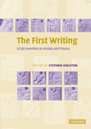 The First Writing: Script Invention as History and Process
