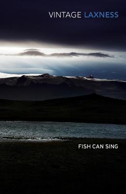 The Fish Can Sing - Laxness, Halldor Kiljan, and Magnusson, Magnus (Translated by)