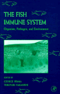 The Fish Immune System: Organism, Pathogen, and Environment