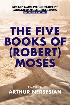 The Five Books of (Robert) Moses - Nersesian, Arthur