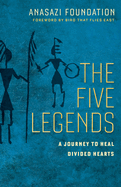 The Five Legends: A Journey to Heal Divided Hearts