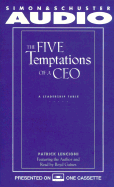 The Five Temptations of a CEO: A Leadership Fable