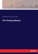 The Flaming Meteor