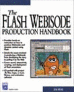 The Flash Webisode Production Handbook