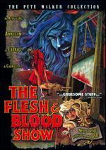 The Flesh and Blood Show
