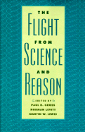 The Flight from Science and Reason