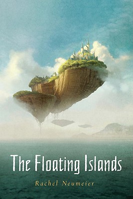 The Floating Islands - Neumeier, Rachel