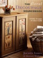The Floral Decou[age Sourcebook - Innes, Jocasta