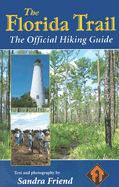 The Florida Trail: The Official Hiking Guide