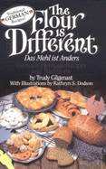The Flour is Different: Das Mehl Ist Anders