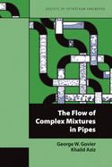 The flow of complex mixtures in pipes
