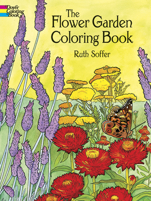 The Flower Garden Coloring Book - Soffer