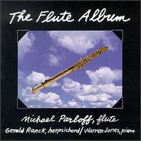 The Flute Album - Gerald Ranck (harpsichord); Michael Parloff (flute); Warren Jones (piano)